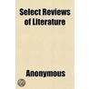 Select Reviews Of Literature door Books Group