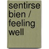 Sentirse bien / Feeling Well by Wayne W. Lewis