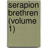 Serapion Brethren (Volume 1) by Ernst Theodor Hoffmann