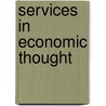 Services In Economic Thought door Jean-Claudelaunay
