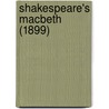 Shakespeare's Macbeth (1899) door Shakespeare William Shakespeare