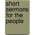 Short Sermons For The People