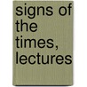 Signs Of The Times, Lectures door Church Of England Young Men'S. Society