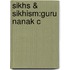 Sikhs & Sikhism:guru Nanak C