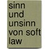 Sinn und Unsinn von Soft Law