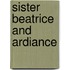 Sister Beatrice And Ardiance