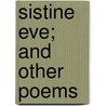 Sistine Eve; And Other Poems door Percy MacKaye