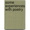 Some Experiences With Poetry by Eve S. Jensen