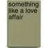 Something Like a Love Affair