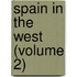 Spain in the West (Volume 2)