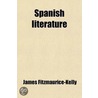 Spanish Literature; A Primer by James Fitzmauricekelly