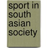 Sport in South Asian Society door Mangan
