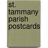 St. Tammany Parish Postcards by Ashleigh Austin