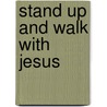 Stand Up And Walk With Jesus door Leena Lane