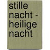 Stille Nacht - Heilige Nacht door Werner Thuswaldner