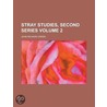 Stray Studies, Second Series door John Richard Greene