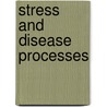 Stress and Disease Processes by Neil Schneiderman