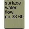 Surface Water Flow  No.23:60 door California. Dept. Of Water Planning