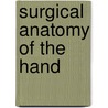 Surgical Anatomy of the Hand by Ulrich Lanz