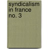 Syndicalism In France  No. 3 door Lewis Levitzki Lorwin
