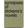Synopses Of Dickens's Novels door Joseph Walker McSpadden