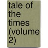 Tale of the Times (Volume 2) by Mrs. West