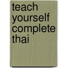 Teach Yourself Complete Thai door David Smyth
