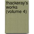 Thackeray's Works (Volume 4)