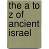 The A To Z Of Ancient Israel door Niels Peter Lemche