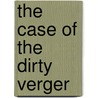 The Case Of The Dirty Verger by Malcolm Noble