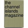 The Channel Islands Magazine by Unknown Author