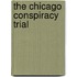 The Chicago Conspiracy Trial