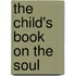The Child's Book On The Soul