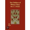 The Children Of Wilton Chase by T.L. Meade