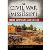 The Civil War in Mississippi by Michael B. Ballard