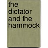 The Dictator And The Hammock door Daniel Pennac