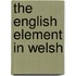 The English Element in Welsh