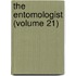 The Entomologist (Volume 21)