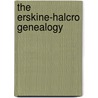 The Erskine-Halcro Genealogy by Ebenezer Erskine Scott