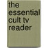 The Essential Cult Tv Reader