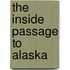 The Inside Passage to Alaska