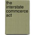 The Interstate Commcerce Act