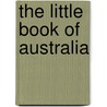 The Little Book of Australia by David Dale