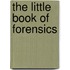 The Little Book of Forensics