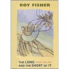 The Long And The Short Of It door Roy Fisher