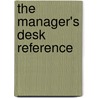 The Manager's Desk Reference door Cynthia Berryman-Fink
