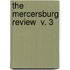 The Mercersburg Review  V. 3