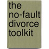 The No-Fault Divorce Toolkit door Daniel Sitzarz