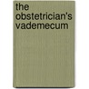 The Obstetrician's Vademecum door Thomas Denman