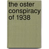 The Oster Conspiracy of 1938 door Terry M. Parssinen